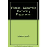 Fitness - Desarrollo Corporal Y Preparacion Fisica