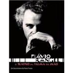 Flavio Rangel - o Teatro na Palma da Mao