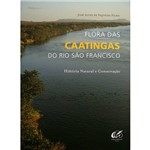 Flora das Caatingas do Rio São Francisco: História Natural e Conservação
