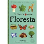 Floresta: Mundo Escondido - 1ª Ed.