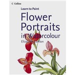 Flower Portraits In Watercolour