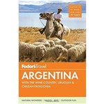 Fodor's Argentina - With The Wine Country, Uruguay & Chilean Patagonia