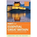 Fodor's - Essential Great Britain - With The Best Of England, Scotland & Wales