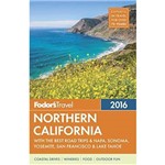 Fodor's Northern California 2016 - With The Best Road Trips & Napa, Sonoma, Yosemite, San Francisco