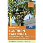 Fodor's Southern California 2016 - With The Best Road Trips & Central Coast, Yosemite, Los Angeles,