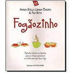 Fogaozinho - Culinaria Infantil em Historias 2 Ed.