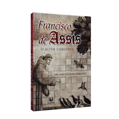 Francisco de Assis - o Alter Christus