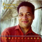 Francisco João - Temperoforró