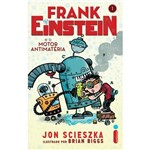 Frank Einstein e o Motor Antimateria