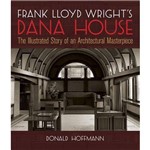 Frank Lloyd Wright'S Dana House
