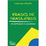 Frases de Brasileiros - do Botequim a Academia