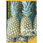 Frutas do Brasil - Abacaxi Pós-Colheita 2ª Edição