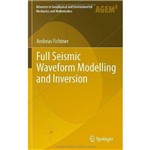Full Seismic Waveform Modelling And Inversion