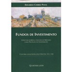 Fundos de Investimento - Estrutura Jurídica e Agentes de Mercado Como Proteção do Investimento