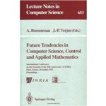 Future Tendencies In Computer Science, Control And