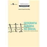 Geografia Agrária no Brasil: Disputas, Conflitos e Alternativas Territoriais