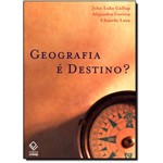 Geografia é Destino?