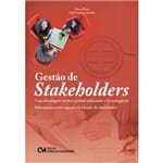 Gestão de Stakeholders - uma Abordagem Teórico-prática Utilizando a TI Como Suporte na Gestão de Stakeholders