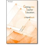 Getting Into Teacher Education: a Handbook
