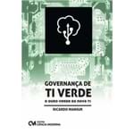 Governança de TI Verde : o Ouro Verde da Nova TI