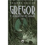 Gregor e a Profecia de Sangue - Vol.3