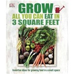Grow All You Can Eat In Three Square Feet