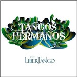 Grupo Libertango - Tangos Hermanos