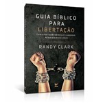 Guia Bíblico para Libertação | Randy Clark