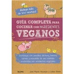 Guía Completa para Cocinar Con Ingredientes Veganos