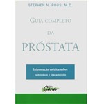 Guia Completo da Próstata: Informação Médica Sobre Sintomas e Tratamento