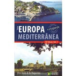 Guia o Viajante - Europa Mediterranea - Vol.1