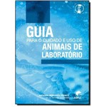 Guia para o Cuidado e Uso de Animais de Laboratório