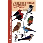 Guide Des Oiseaux de L'Afrique de L'Ouest