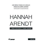 Hannah Arendt - a Crise na Educação e o Mundo Moderno
