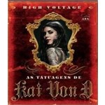 High Voltage - as Tatuagens de Kat Von D