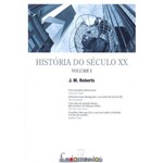 Historia do Seculo Xx - Vol 01