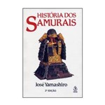 História dos Samurais - 3ª Ed. 1993