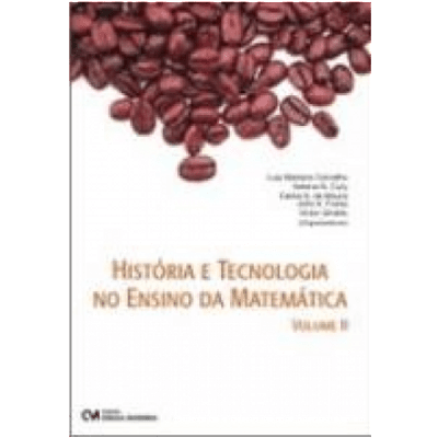 História e Tecnologia no Ensino da Matemática - Volume II