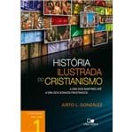 História Ilustrada do Cristianismo Vol. 1