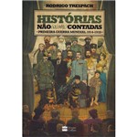 Histórias não (ou Mal) Contadas: Primeira Guerra Mundial