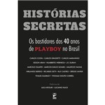 Historias Secretas - os Bastidores dos 40 Anos de Playboy no Brasil