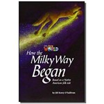 How The Milky Way Began: Based On a Native Ameri01