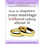 How To Improve Your Marriage Without Talking
