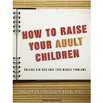 How To Raise Your Adult Children