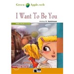 I Want To Be You - With Audio Cd