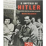 Imperio de Hitler, o - o Dominio Nazi na Europa Ocupada