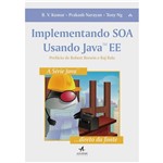 Implementando SOA Usando Java EE : Série Java... Direto da Fonte
