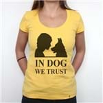 In Dog We Trust - Camiseta Clássica Feminina