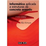Informática Aplicada a Estruturas de Concreto Armado - 2ª Ed.