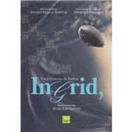 Ingrid, uma Historia de Exilios
